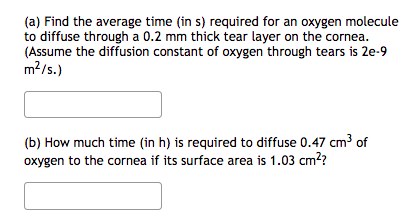 (a) Find the average time (in s) required for an oxygen