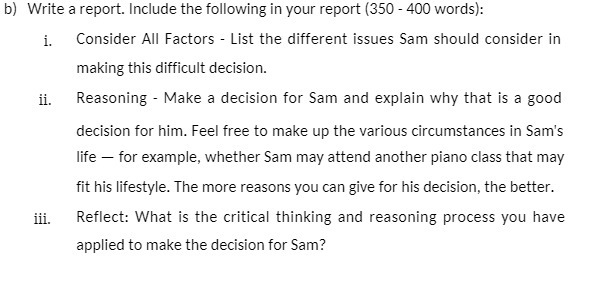 b) Write a report. Include the following in your report (350