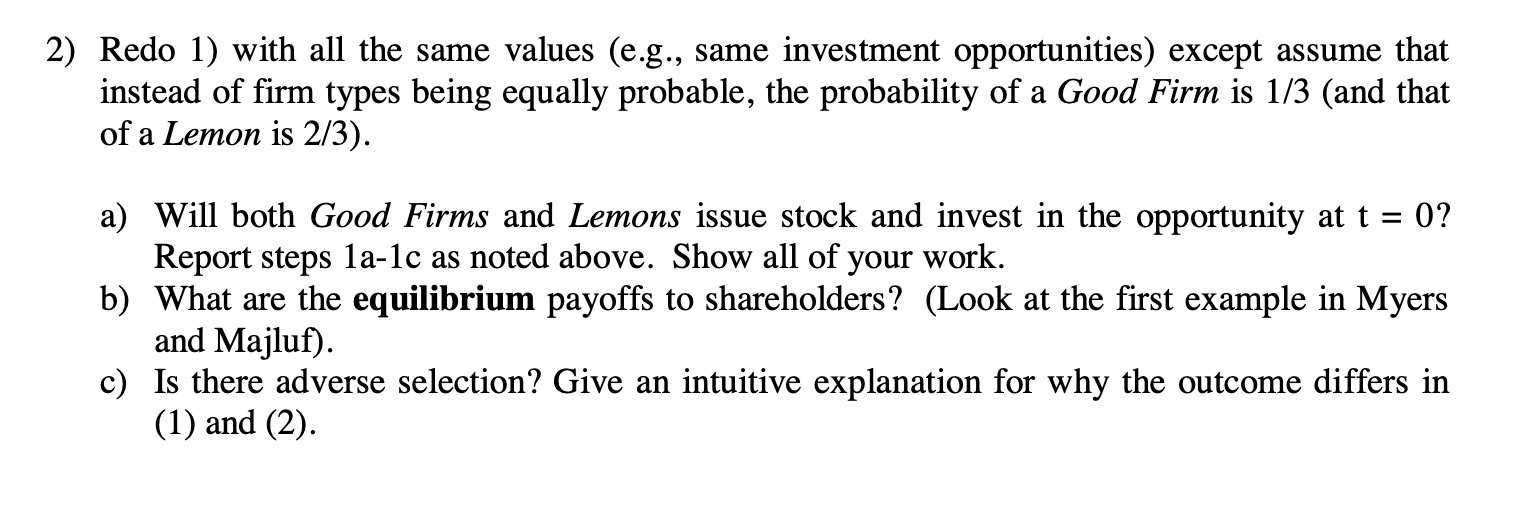  2) Redo 1) with all the same values (e.g., same investment