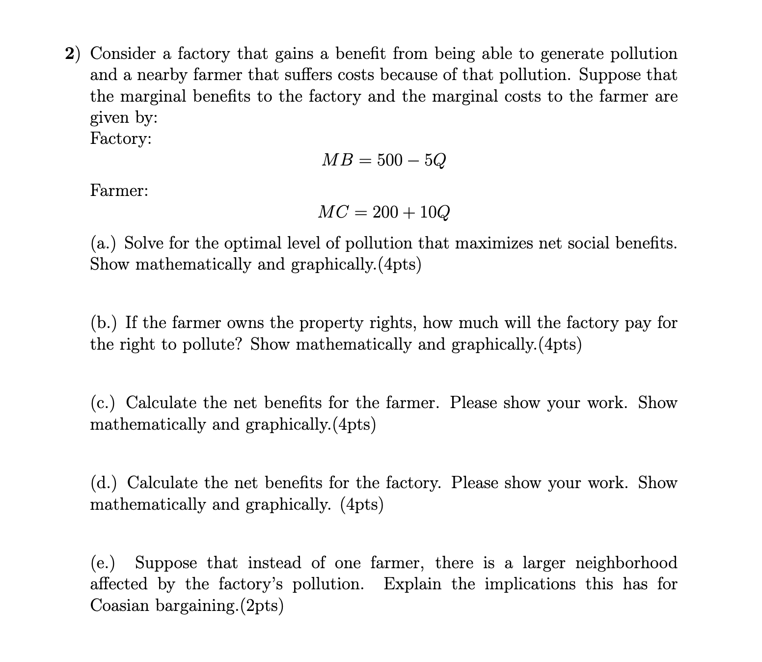  2) Consider a factory that gains a benet from being able