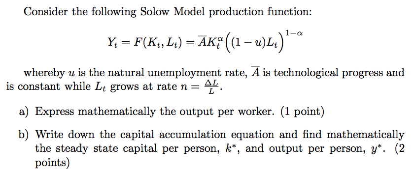  Consider the following Solow Model production function: _ o: loc 1;