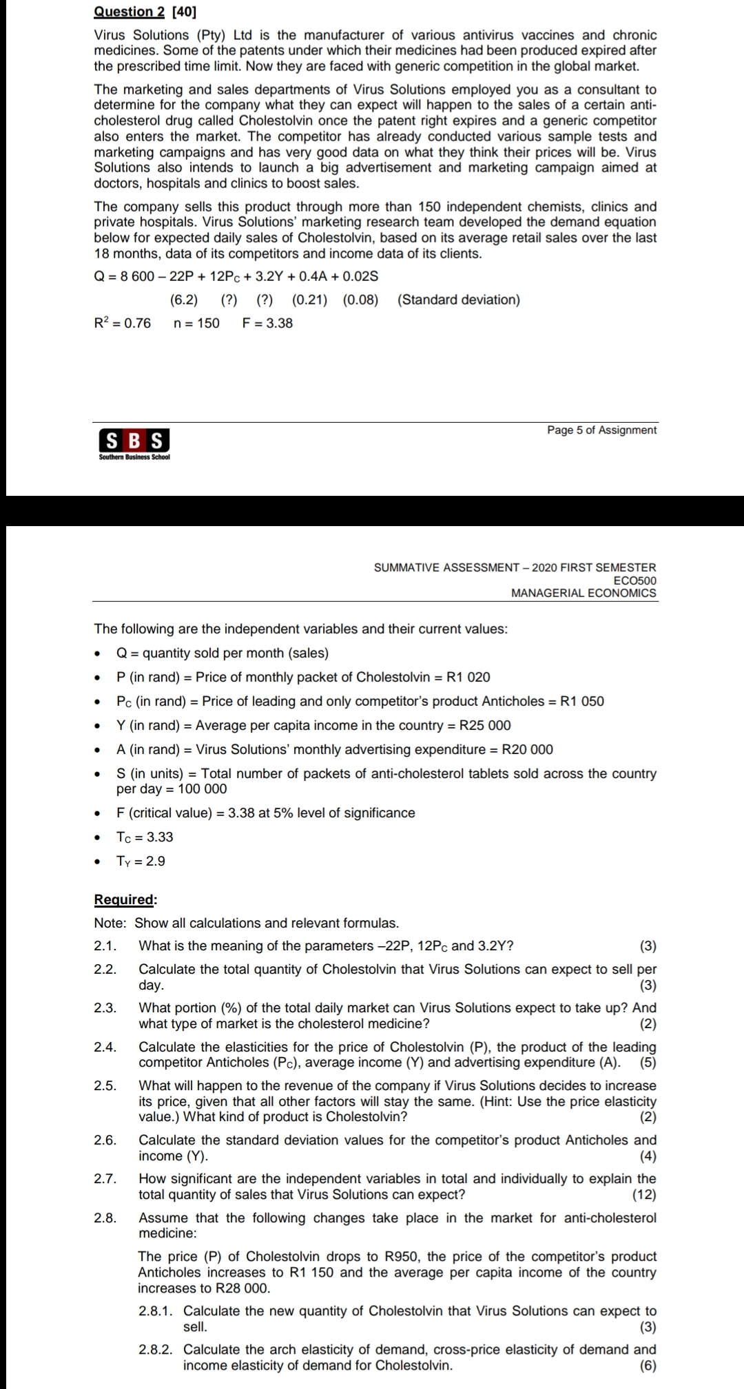 Question 2 9mm: [40] Virus Solutions (Pty) Ltd is the manufacturer of