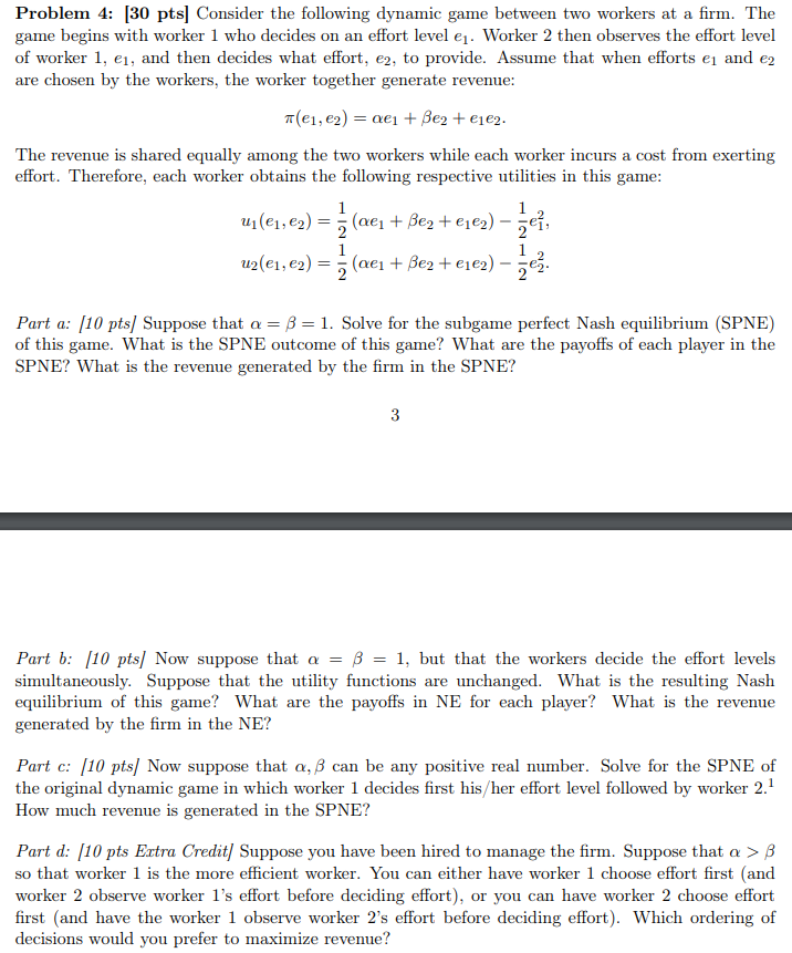  Problem 4: [30 [1115] Consider the following dynamic game between two