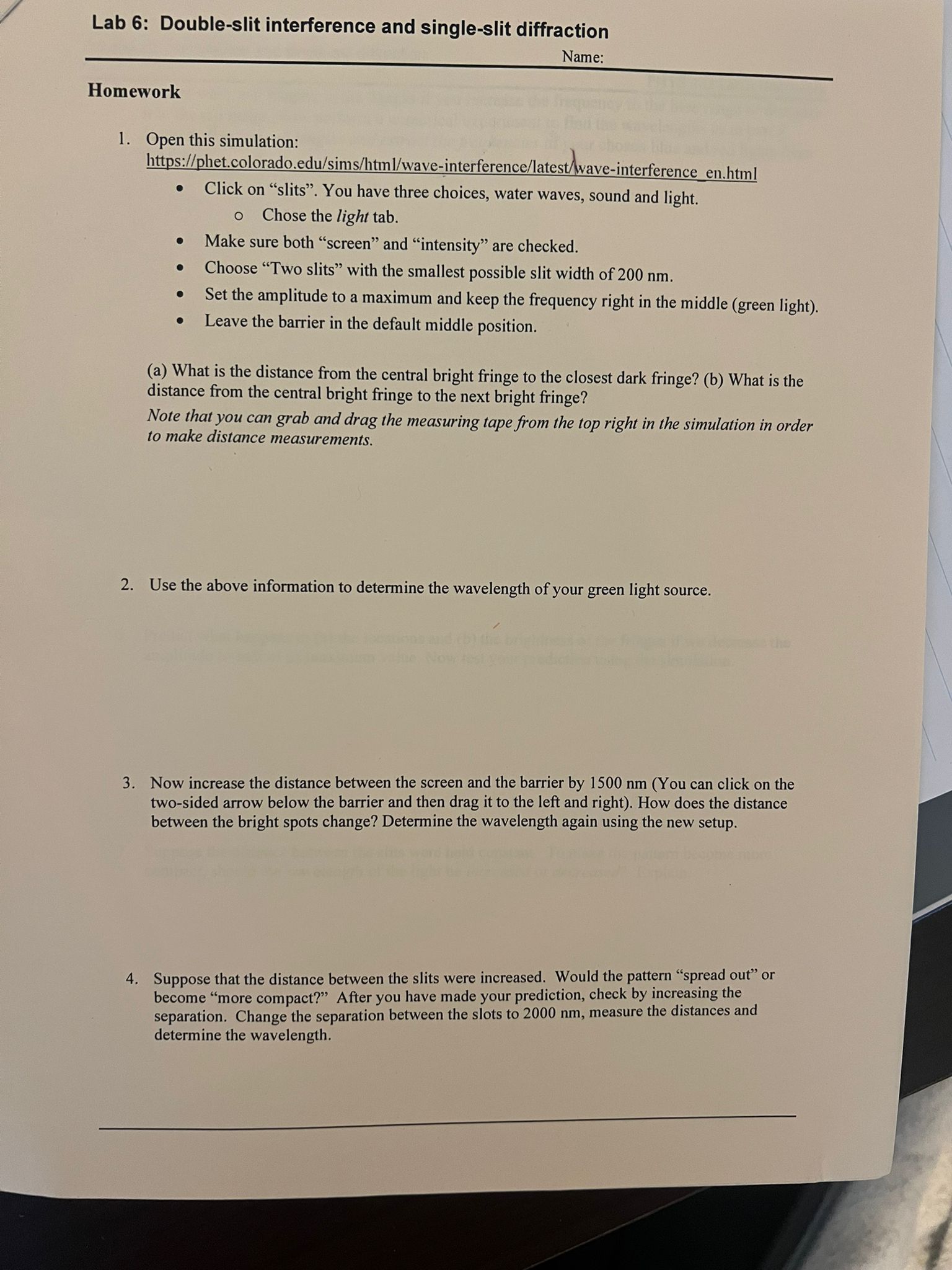  Lab 6: Double-slit interference and single-slit diffraction Name: Homework 1. Open