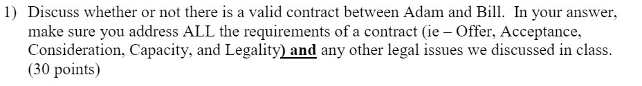 1) Discuss whether or not there is a valid contract between