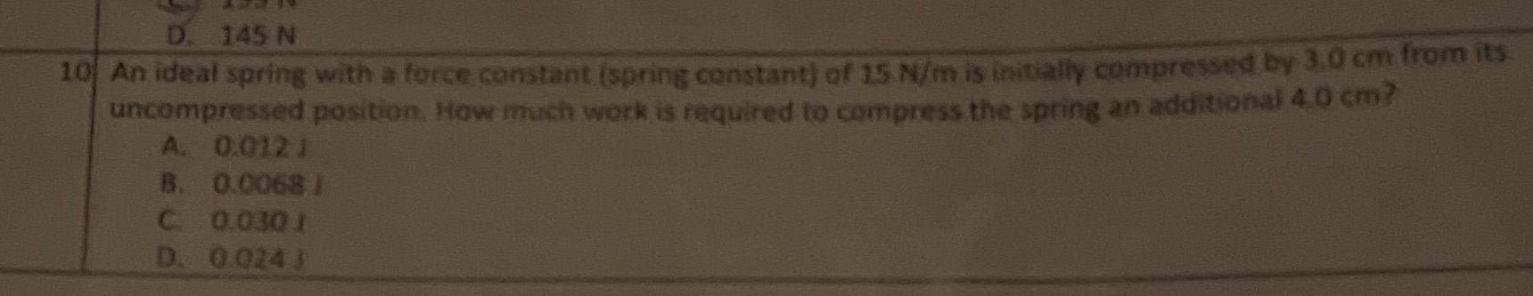 D. 145 N 10 An ideal spring with a force constant