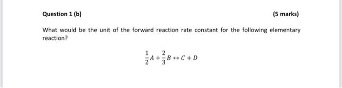 HELP ASAP!! Question 1 (b) (5 marks) What would be the unit