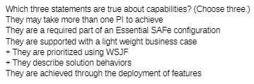  Which three statements are true about capabilities? (Choose three.) They may