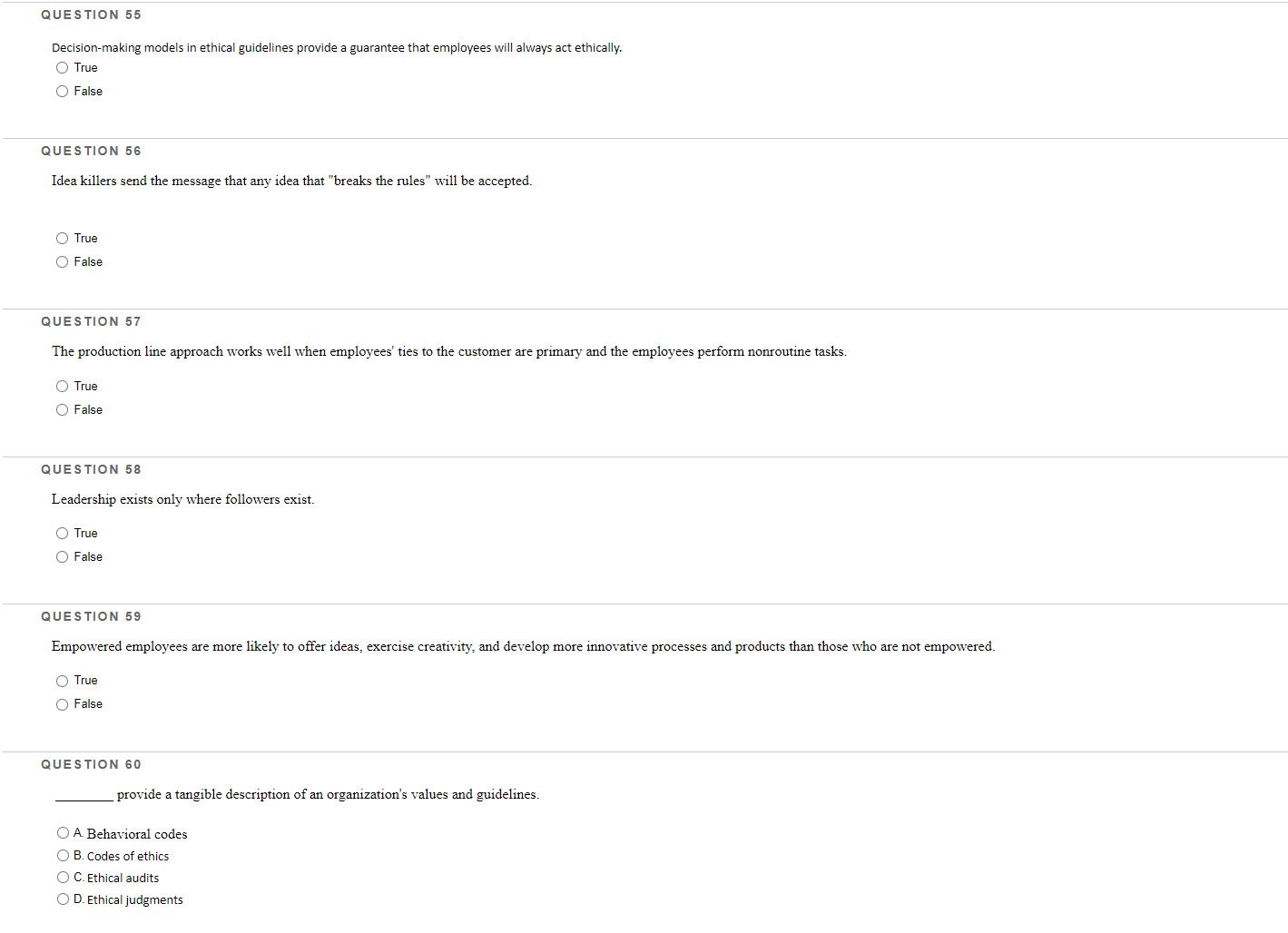  QUESTION 55 Decision-making models in ethical guidelines provide a guarantee that