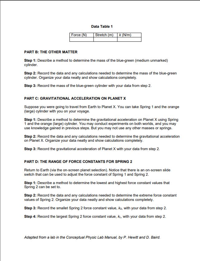 Data Table 1 Force (N) Stretch (m) k (N/m) PART B: