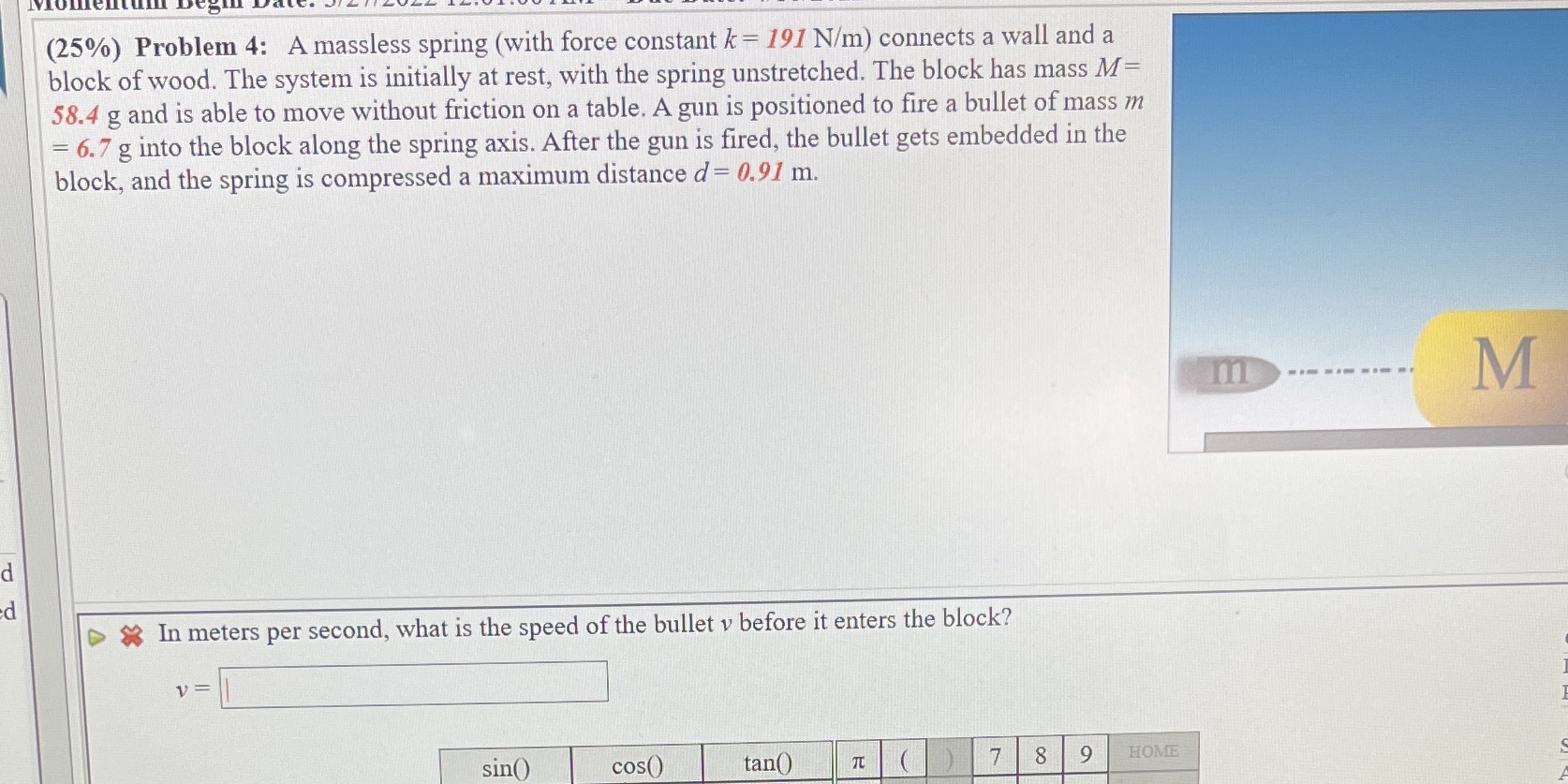  (25%) Problem 4: A massless spring (with force constant k -