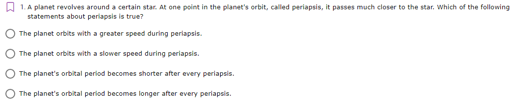 1. A planet revolves around a certain star. At one point