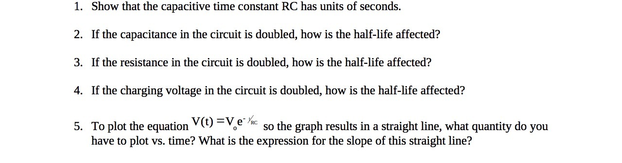  . Show that the capacitive time constant RC has units of