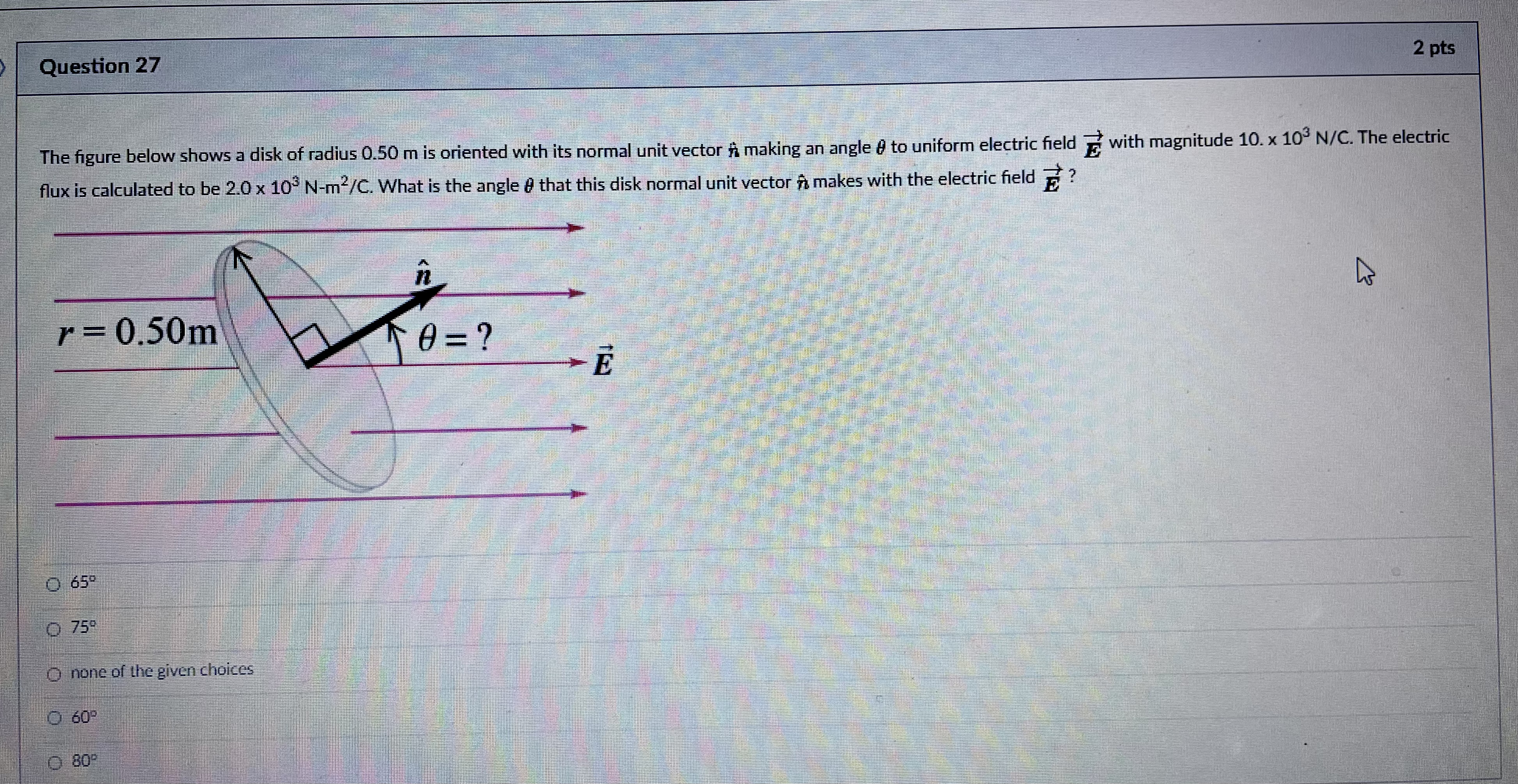 an angle of 50 to a uniform electric field " with magnitude
