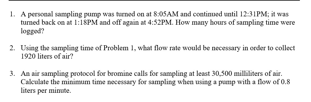  A personal sampling pump was turned on at 8:05AM and continued