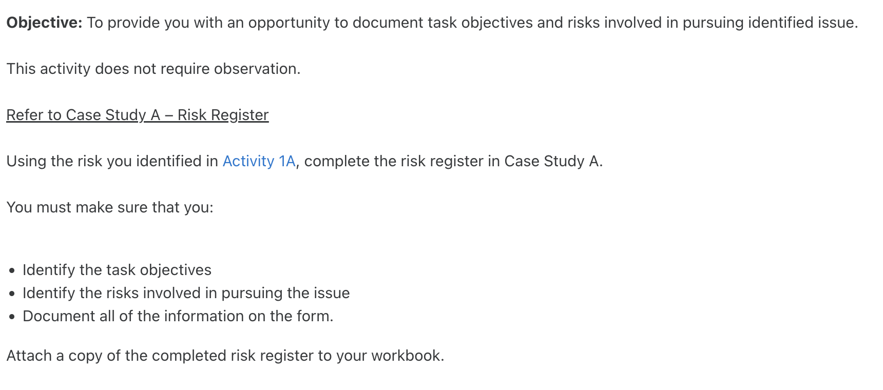 Objective: To provide you with an opportunity to document task objectives