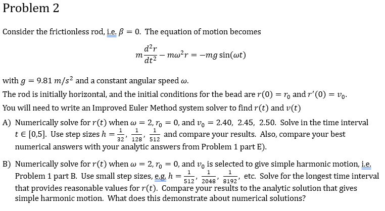  Problem 2 Consider the frictionless rod. i.e. ,8 = I]. The