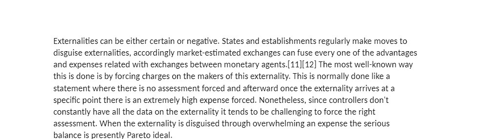 Externalities can be either certain or negative. States and establishments regularly