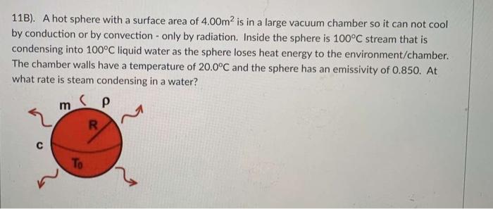 Hand written solution required 11B). A hot sphere with a surface area