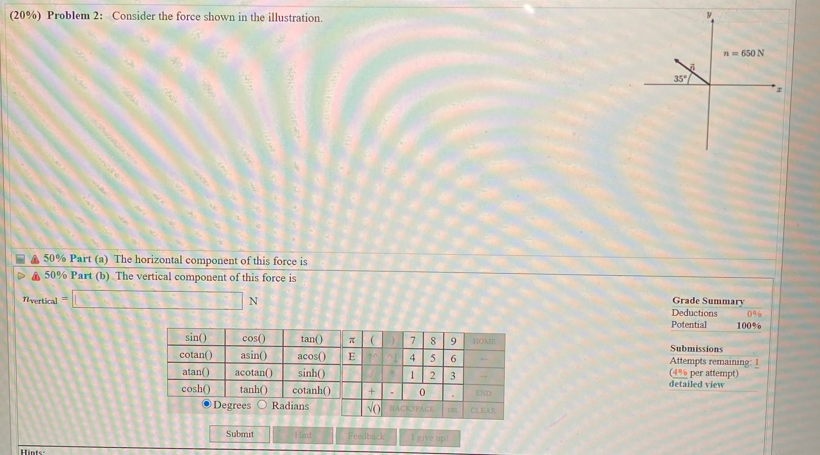 (20%) Problem 2: Consider the force shown in the illustration. n