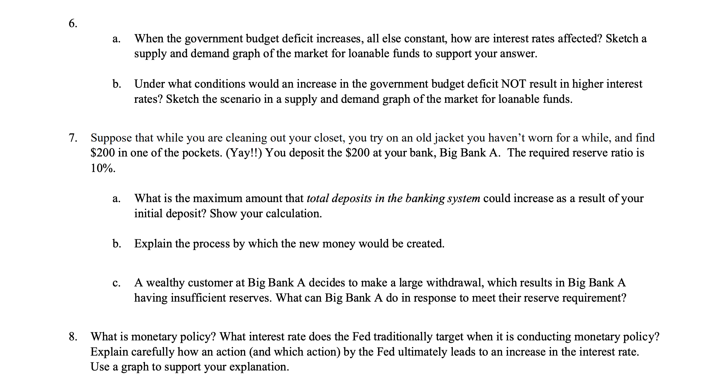 Second Question: a. When the government budget decit increases, all else