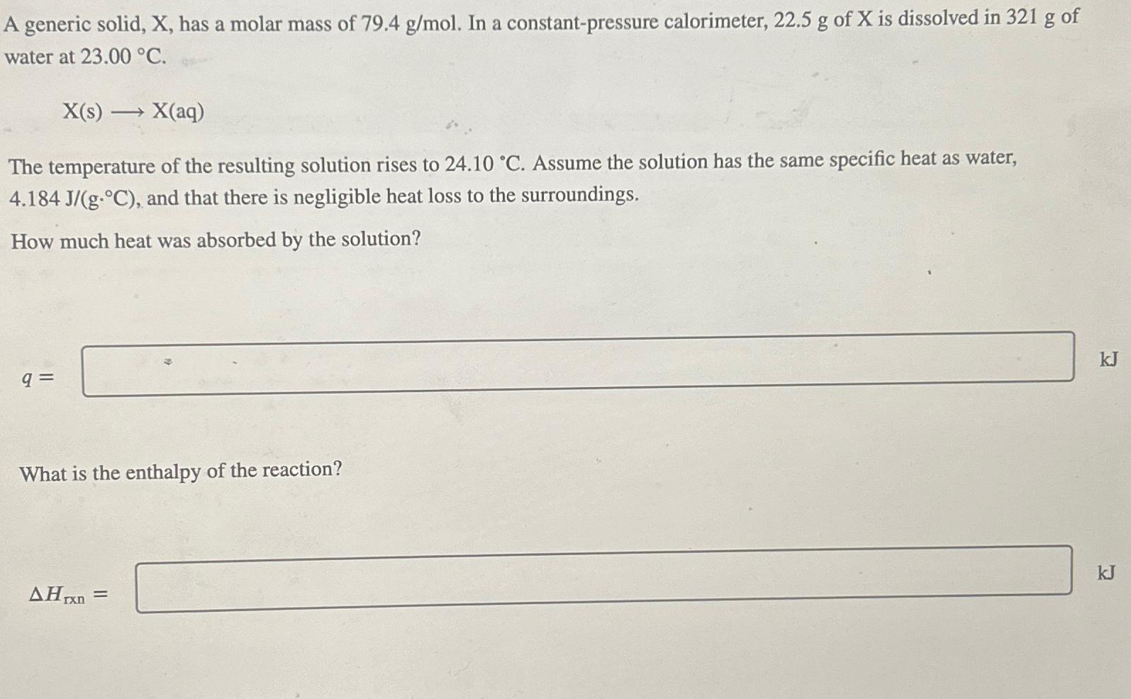  A generic solid, x, has a molar mass of 79.4gmol. In