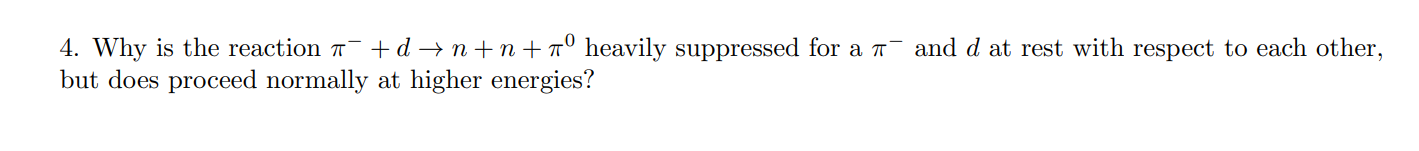 4. Why is the reaction 1F + d e n +
