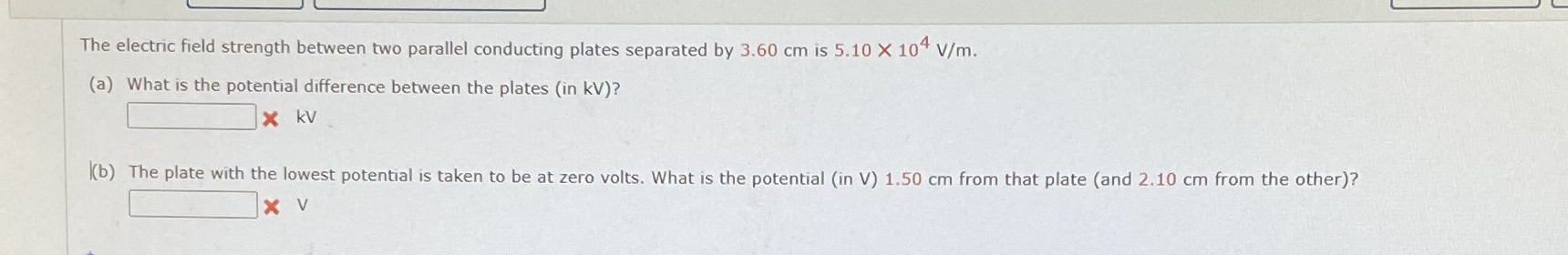 The electric field strength between two parallel conducting plates separated by