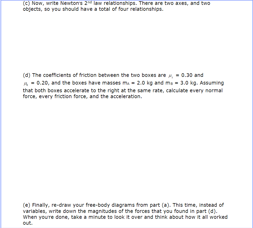 frictionless floor andlbox A sits on top of box B. The boxes