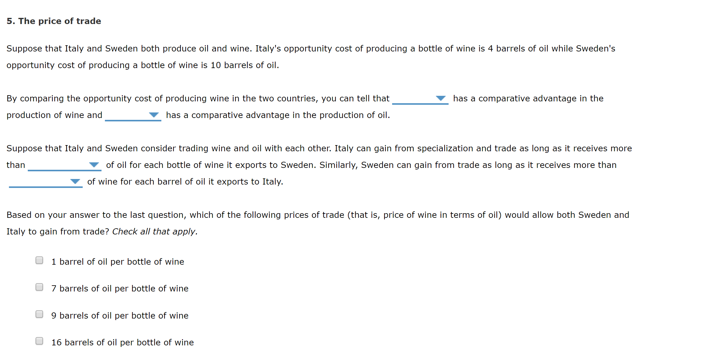 Chapter 3: Interdependence and the Gains from Trade- Mindtap The price of