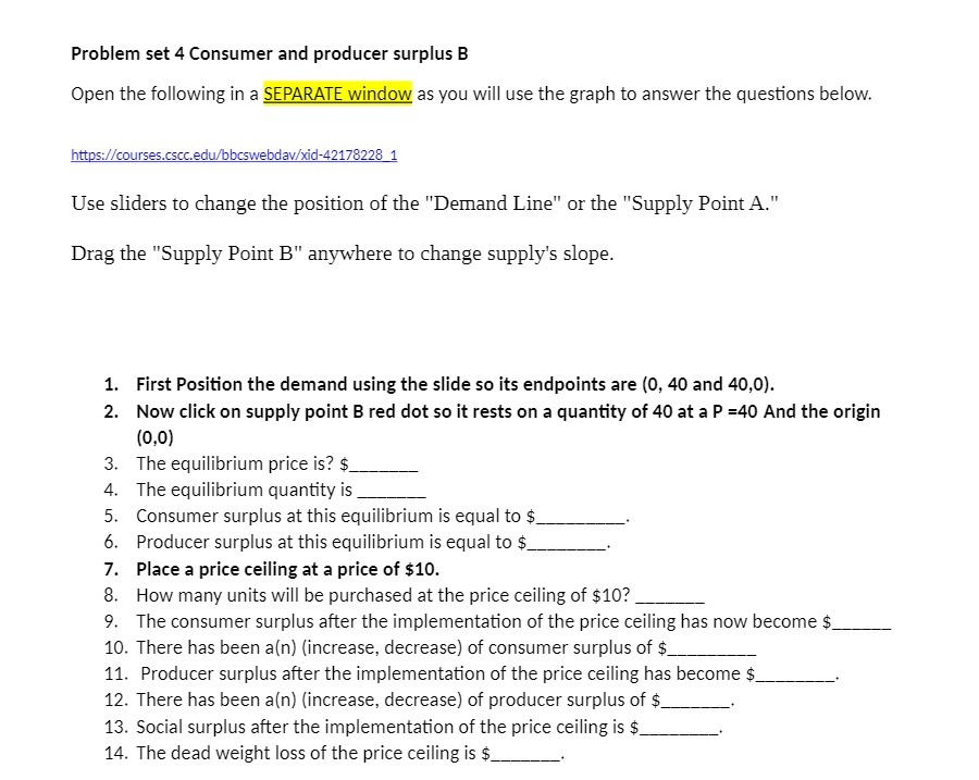  Problem set 4 Consumer and producer surplus B Open the following