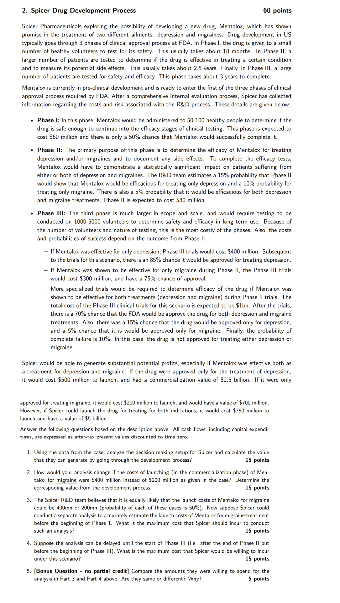  2. Spicer Drug Development Process 60 points Spicer Pharmaceuticals exploring the