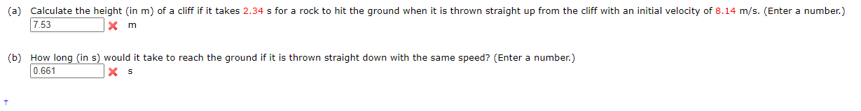 I need help with both questions. For the first question, I used