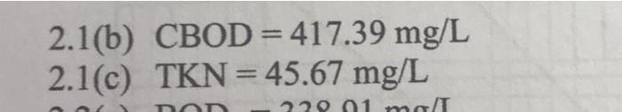marks) 2.1 For a 300 mg/L casein (C&H12O3N2) dairy wastewater sample: (a)