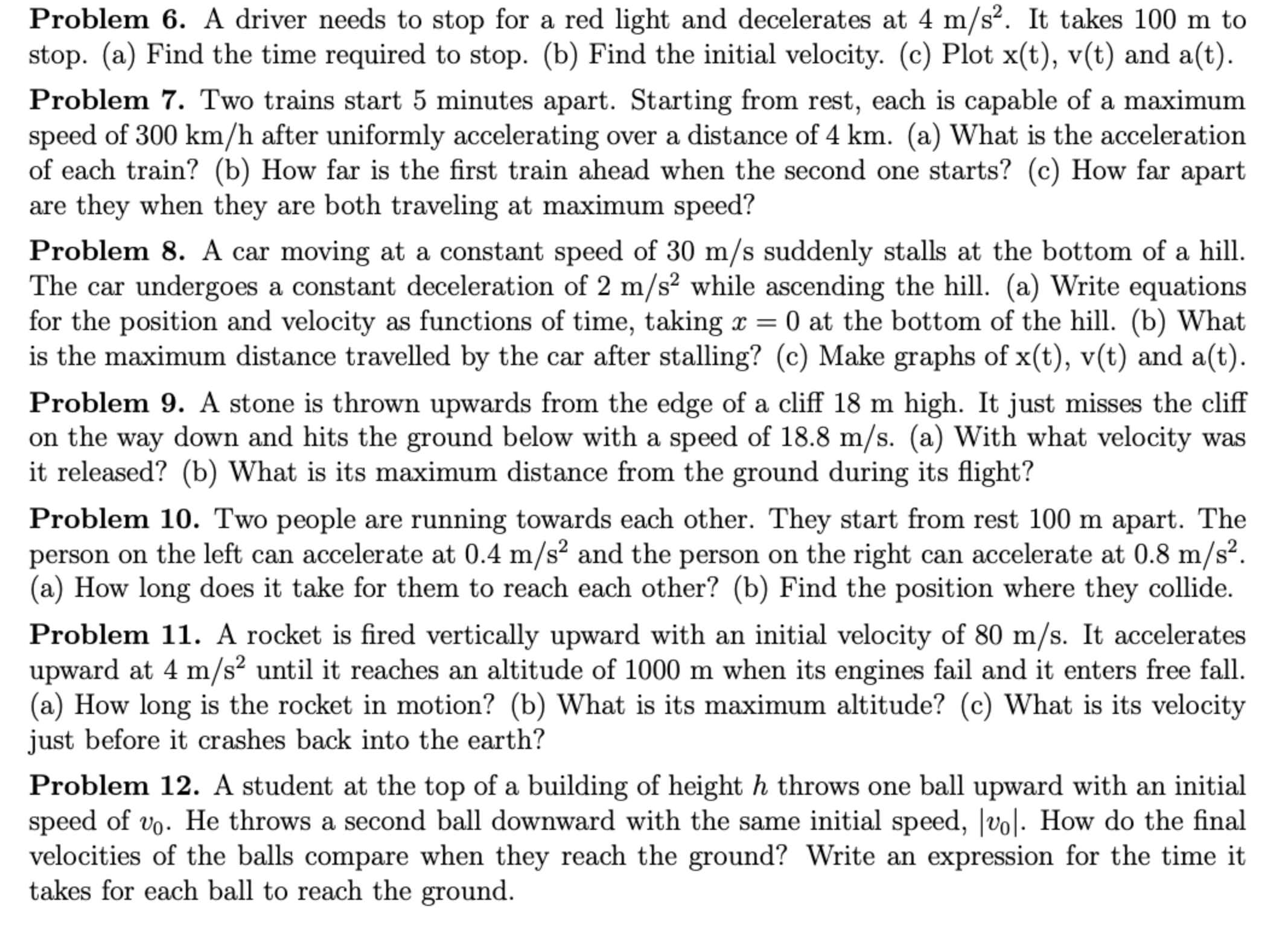  Problem 6. A driver needs to stop for a red light