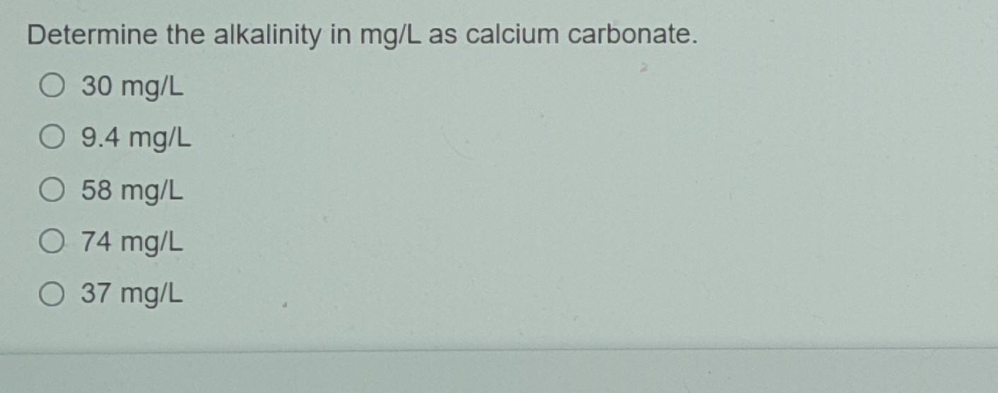 following ion concentrations. Assume that no particulate form exists in the water