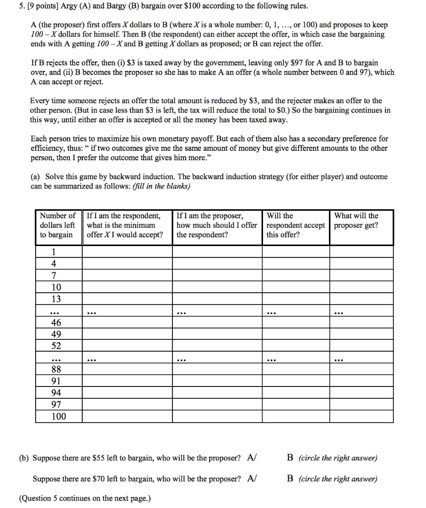  5. [9 points] Argy (A) and Bargy (B) bargain over $100