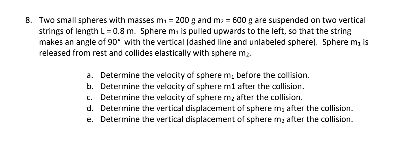 . Two small spheres with masses m1 = 200 g and