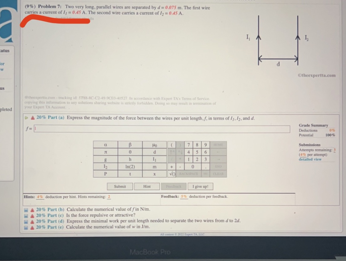Please answer all parts (9%) Problem 7: Two very long, parallel wires