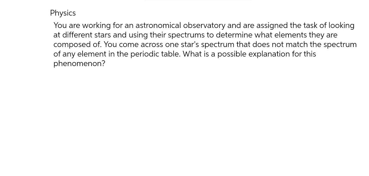 Hand written solution required Physics You are working for an astronomical observatory