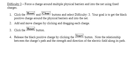  Difficulty 3 - Force a charge around multiple physical barriers and