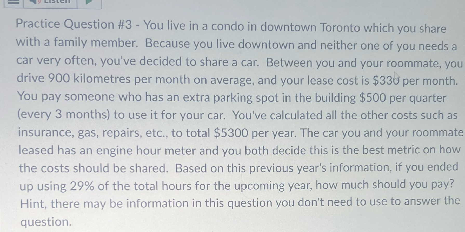  Practice Question #3 - You live in a condo in downtown