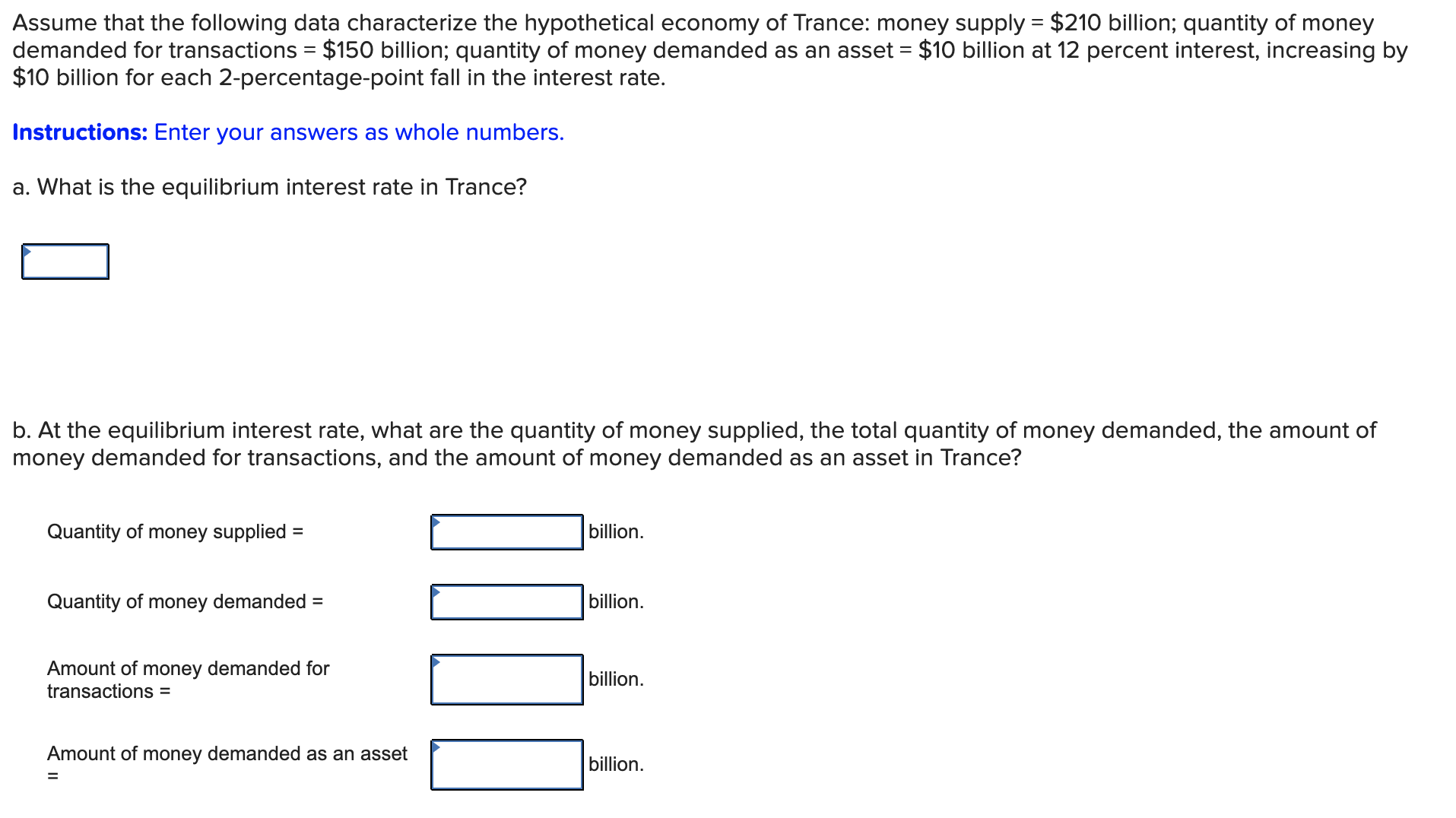 The problem: Assume that the following data characterize the hypothetical economy of