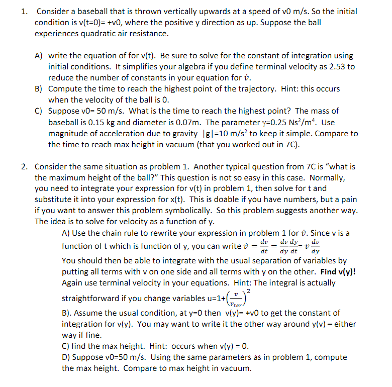  1. Consider a baseball that is thrown vertically upwards at a