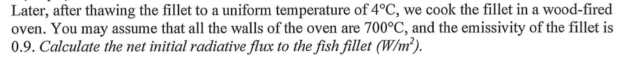 cooled to -1C (initial freezing point for fish) and you are given