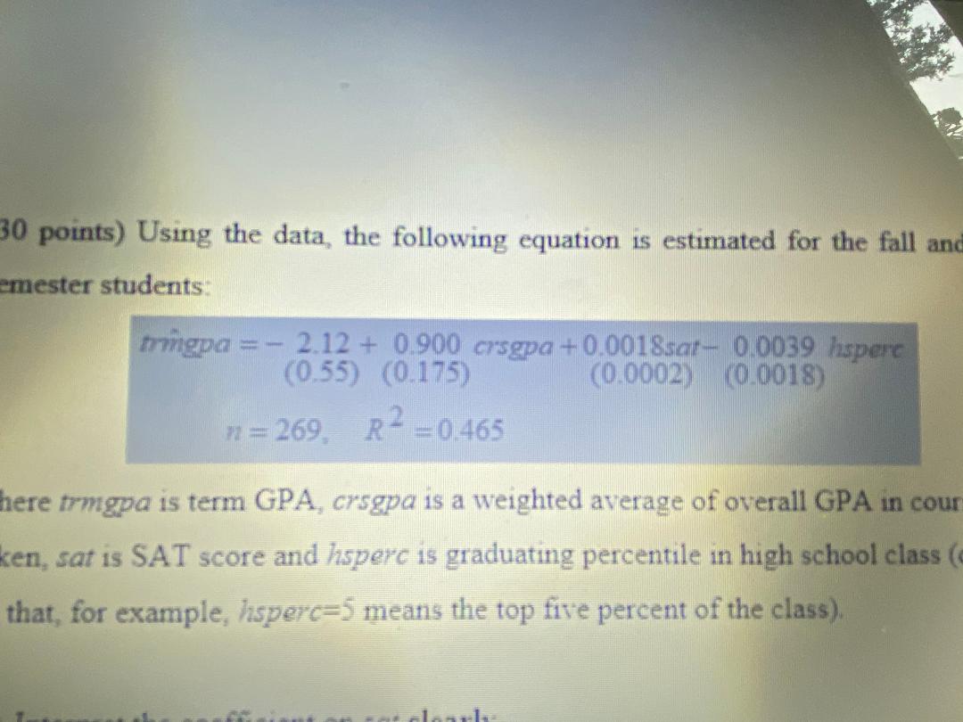 (30points) Using the data, thefollowing equationisestimated for the fall and second semester