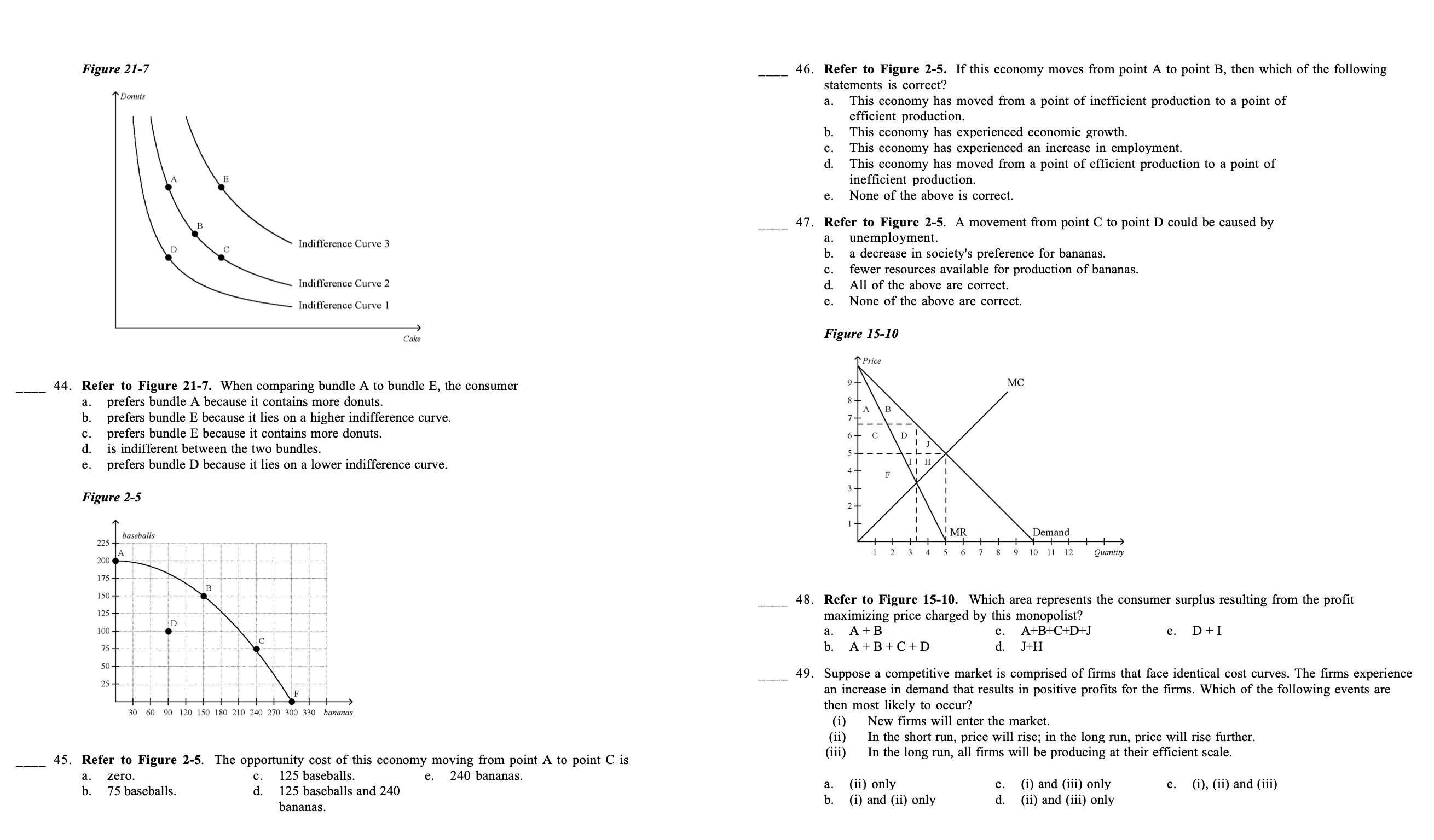 If the monopoly rm is not allowed to price discriminate, then consumer