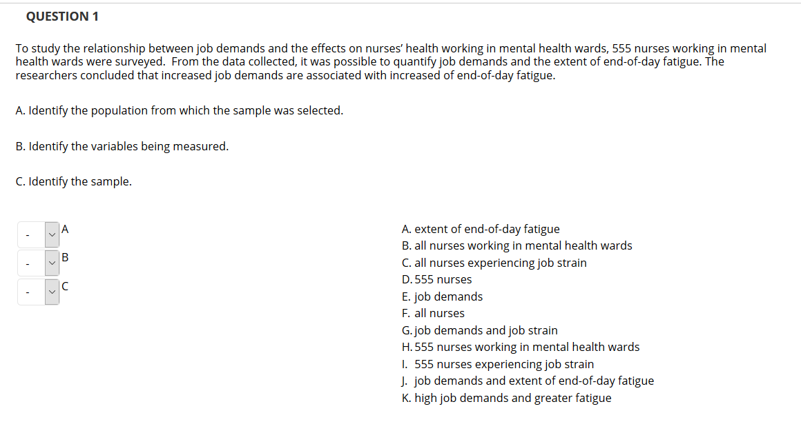 Can you help me deal with this problem? QUESTION 1 To study