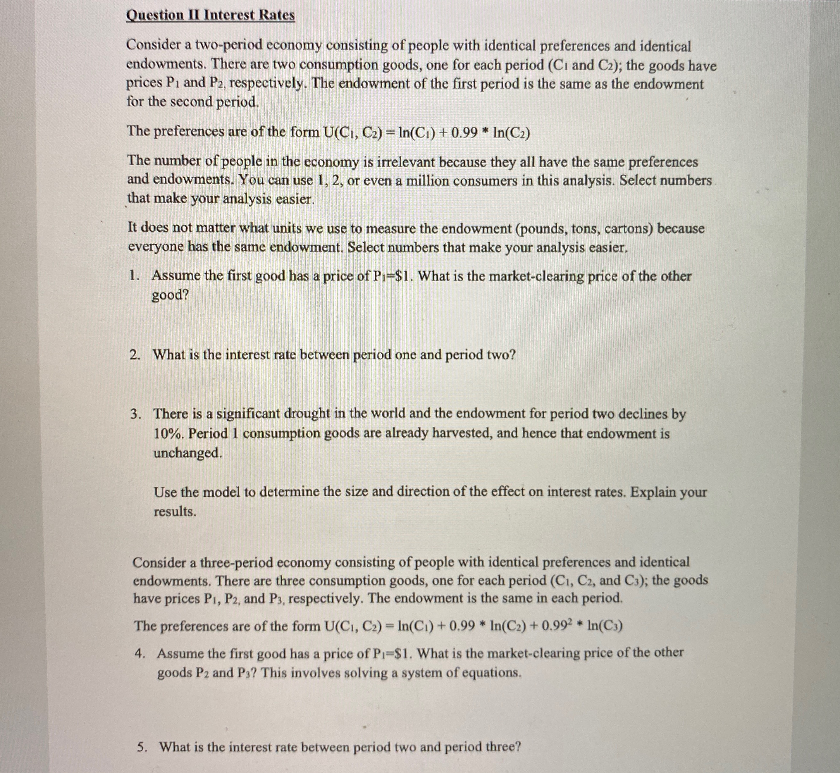 Please help me answer this question. Question II Interest Rates Consider a