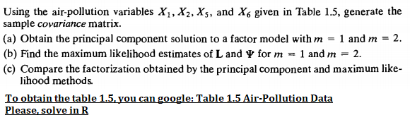 Please solve using R Using the air-pollution variables X], X2, X's, and